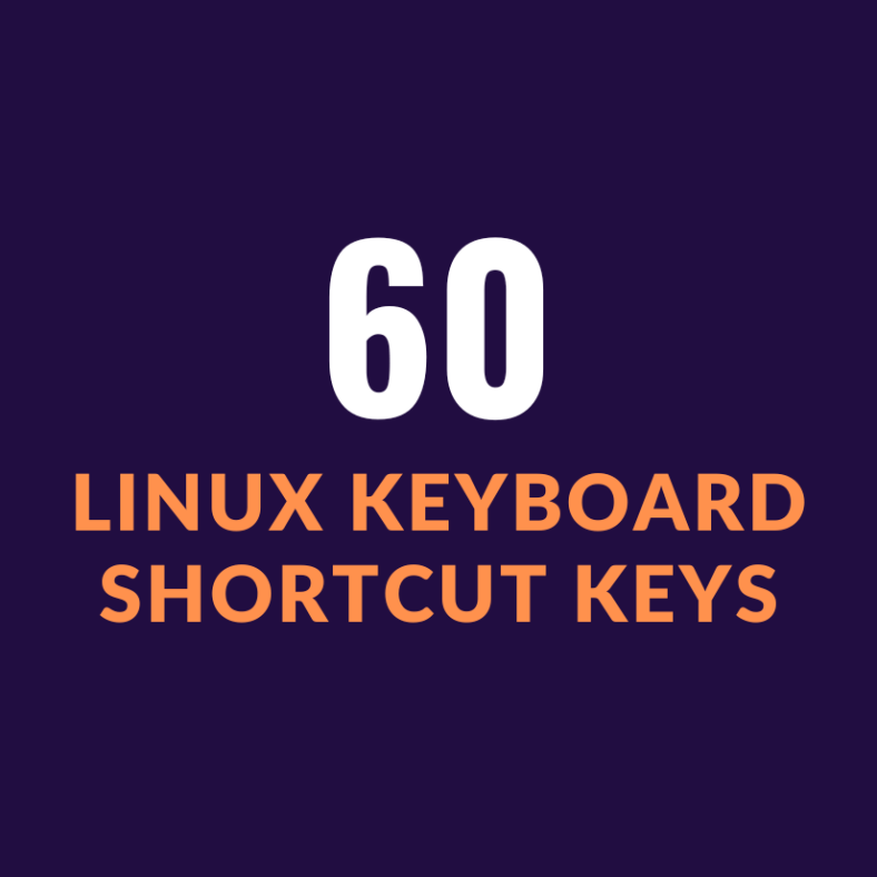 60 Linux Keyboard Shortcut keys