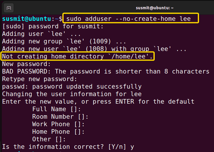 adduser command has created a user named lee with the help of the --no-create-home option, home directory for the new user lee has not been created.