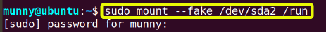 Fake mounting using the --fake option with the mount command in linux.