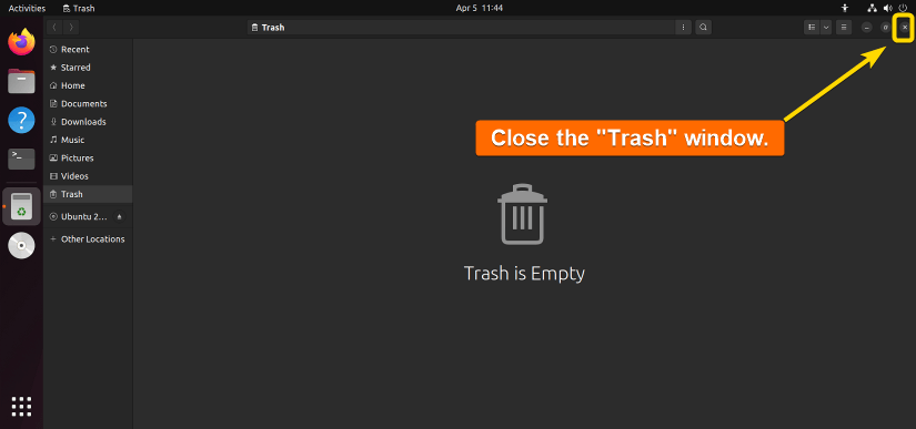 Close the trash window.
