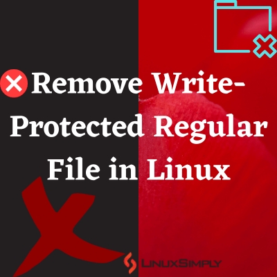 Remove Write-Protected Regular File in Linux
