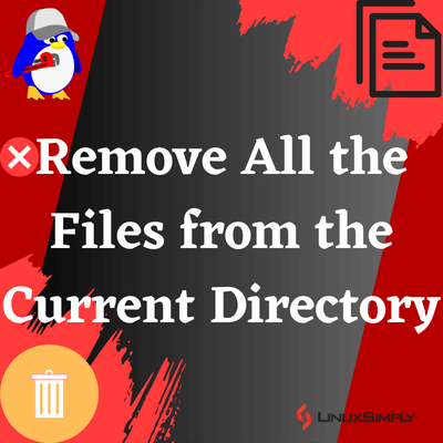 featurre image of Remove All Files from Current Directory in Linux