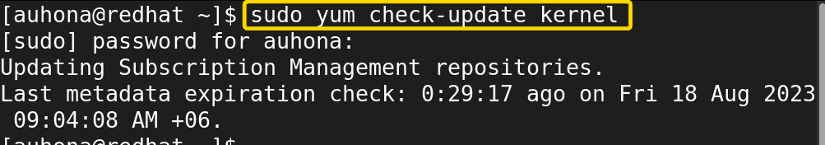 Using 'sudo yum check-update kernel', I've checked kernel updates.