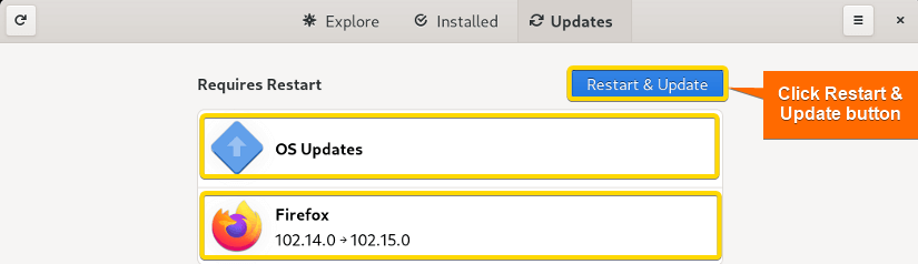 Simply click on the 'Restart &Update' button to update the packages.
