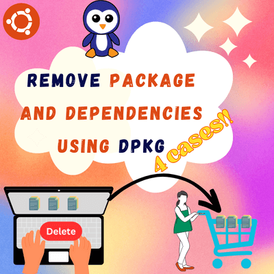 explaining 4 practical cases to remove package and dependencies