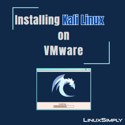 Installing Kali Linux on VMware