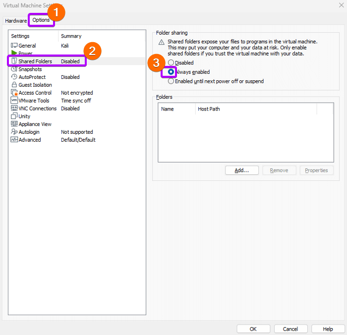 select "Shared Folders" option and choose "Always enabled " option, to enable shared folder feature of VMware shared clipboard.